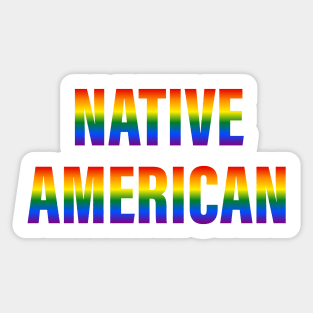 Rainbow Native American LGBTQ Pride Sticker